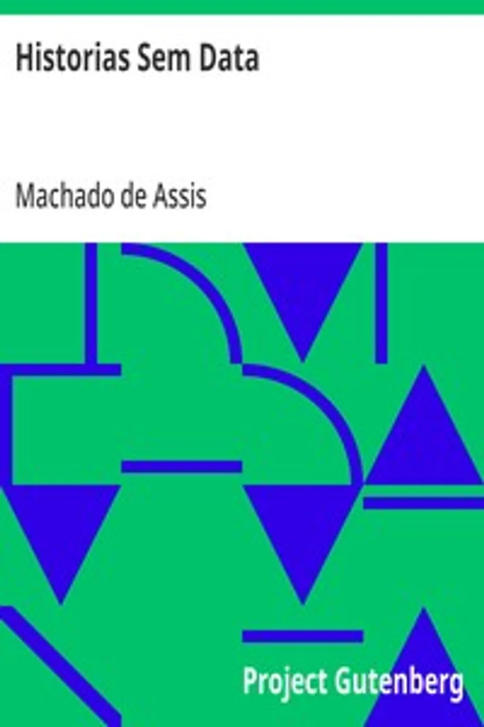 Historias Sem Data, Machado de Assis