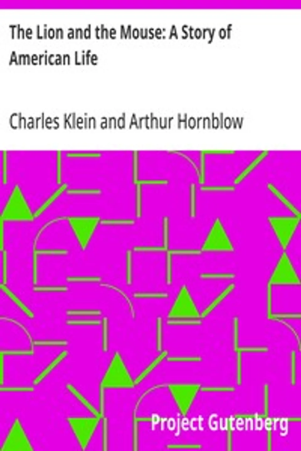 The Lion and the Mouse: A Story of American Life, Charles Klein