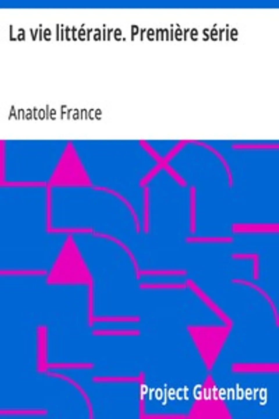 La vie littéraire. Première série, Anatole France