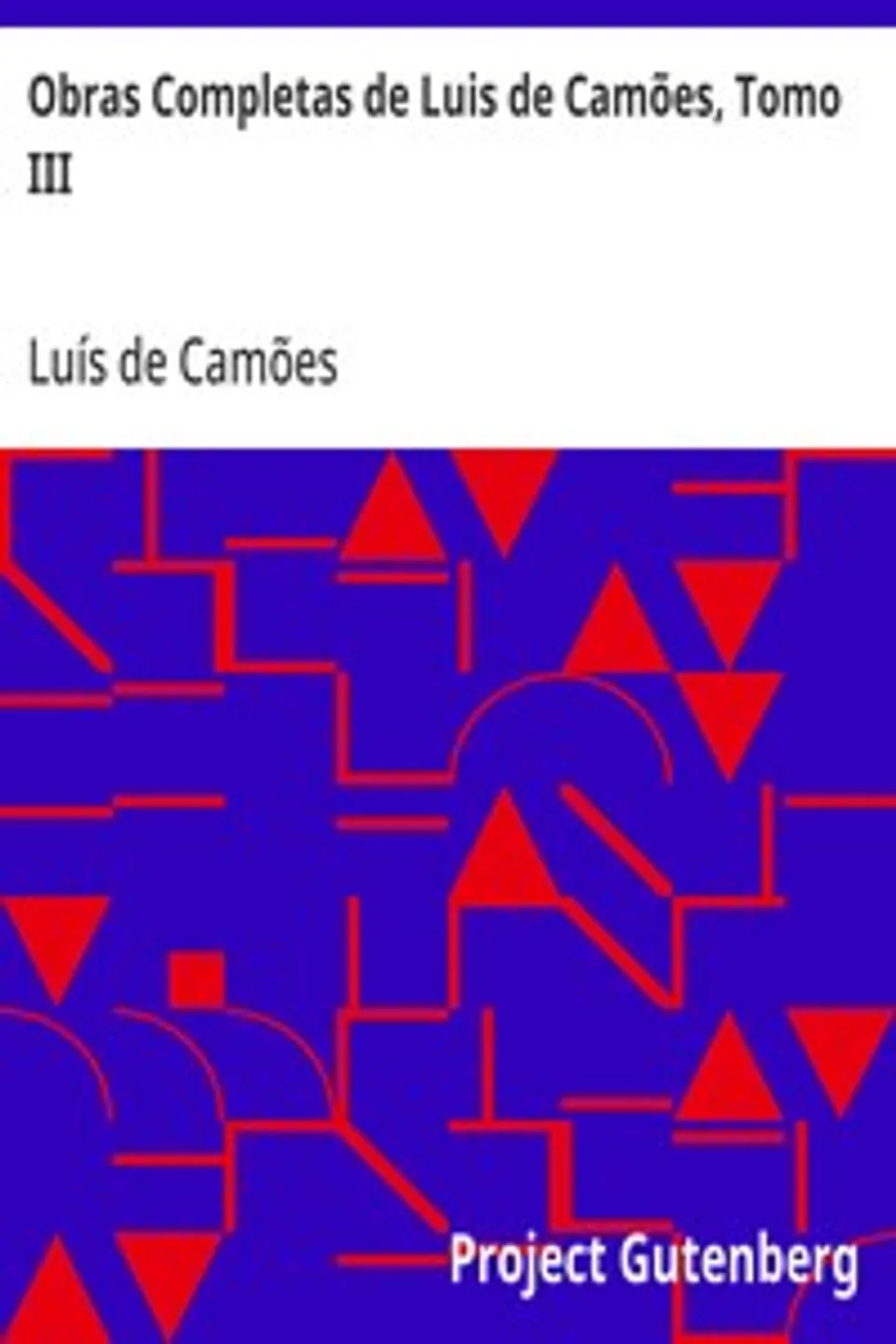 Obras Completas de Luis de Camões, Tomo III, Luís de Camões