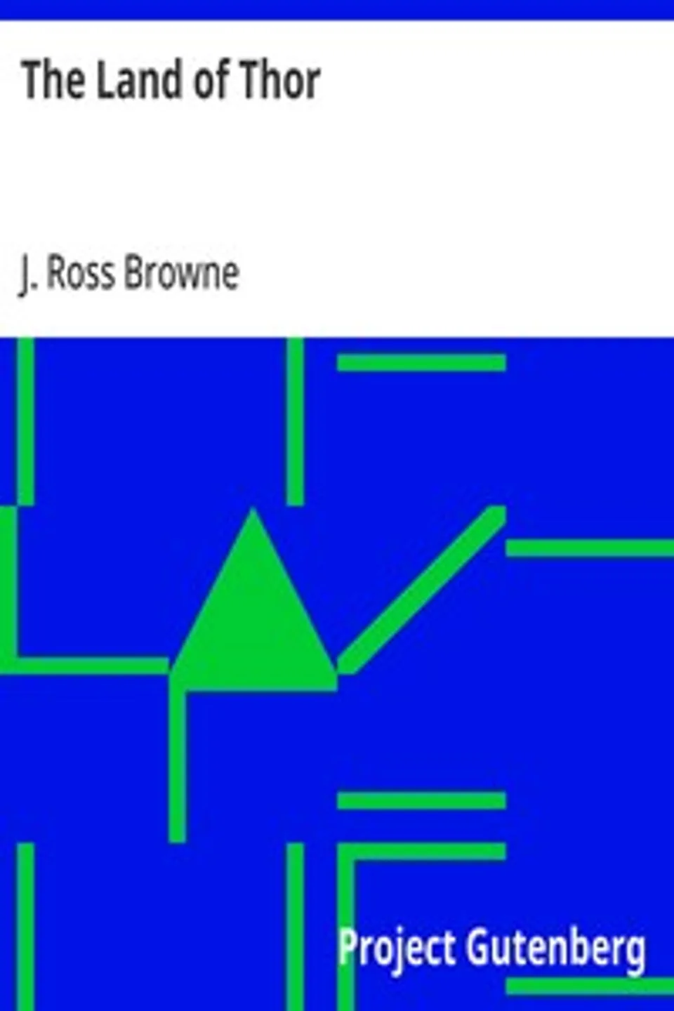 The Land of Thor, J. Ross (John Ross) Browne
