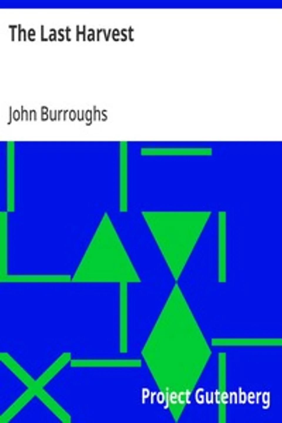 The Last Harvest, John Burroughs
