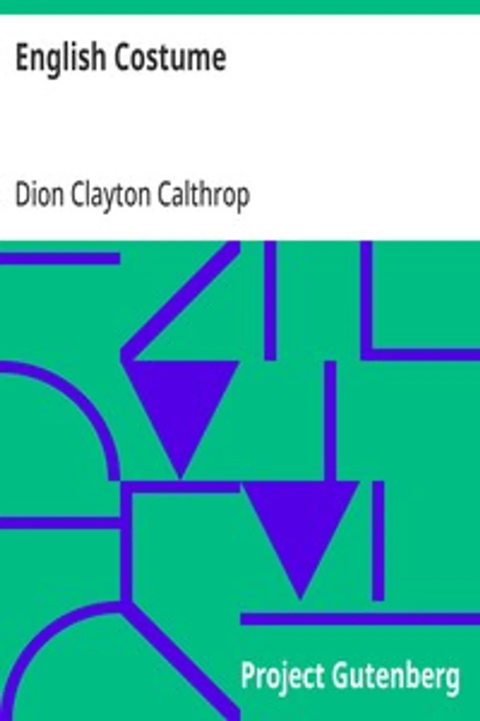 English Costume, Dion Clayton Calthrop