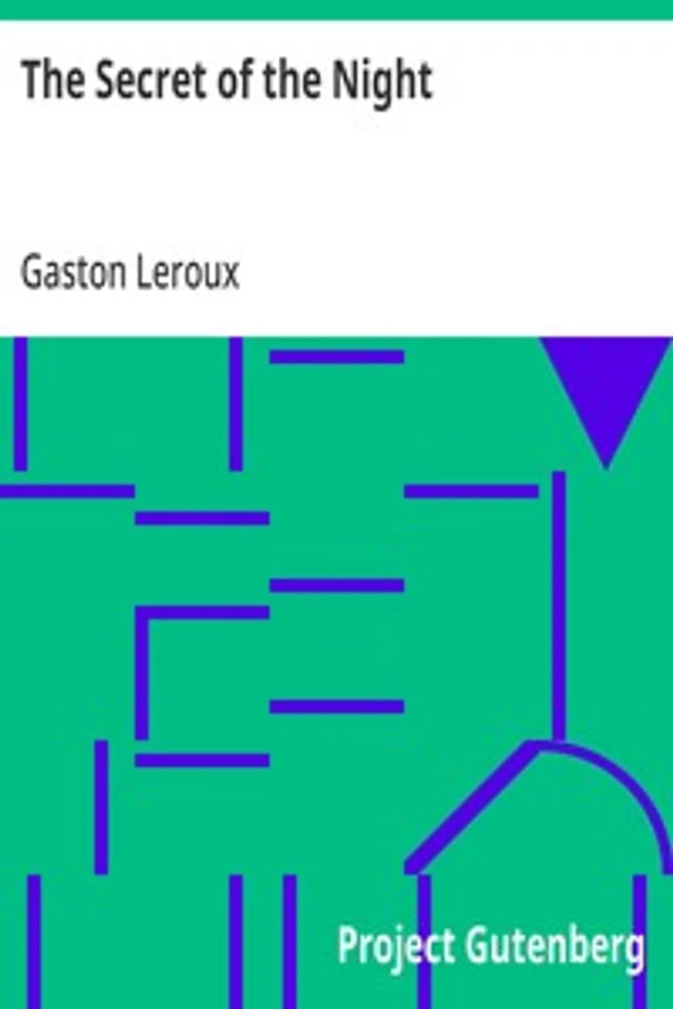The Secret of the Night, Gaston Leroux