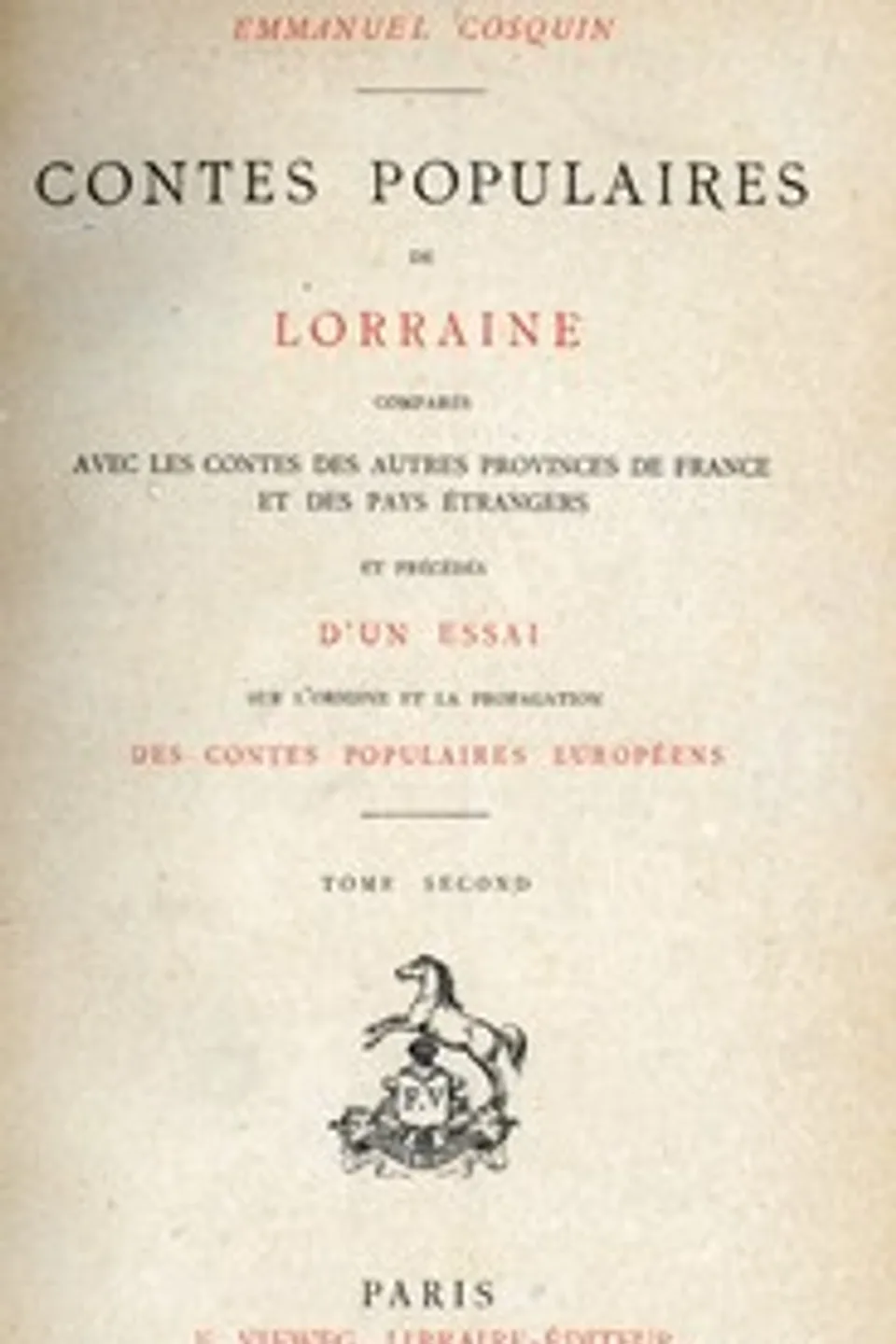 Contes populaires de Lorraine, comparés avec les contes des autres provinces de France et des pays étrangers, volume 2 (of 2), Emmanuel Cosquin