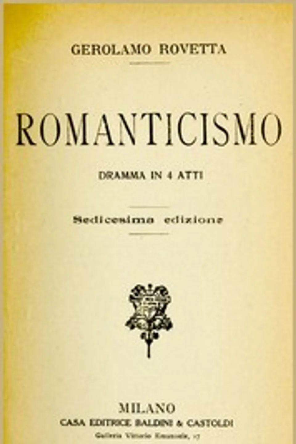 Romanticismo: dramma in 4 atti, Gerolamo Rovetta