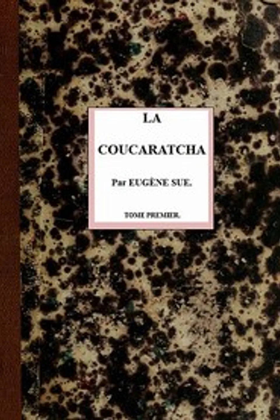 La coucaratcha (I/III), Eugène Sue