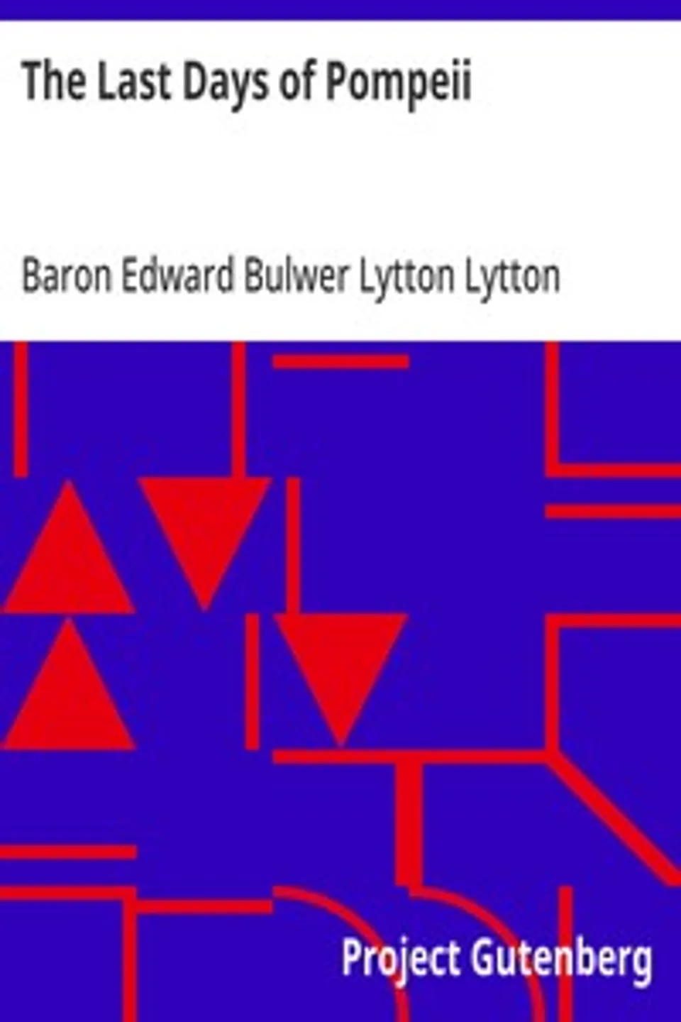 The Last Days of Pompeii, Edward Bulwer Lytton