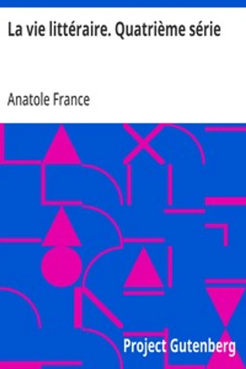 La vie littéraire. Quatrième série, Anatole France