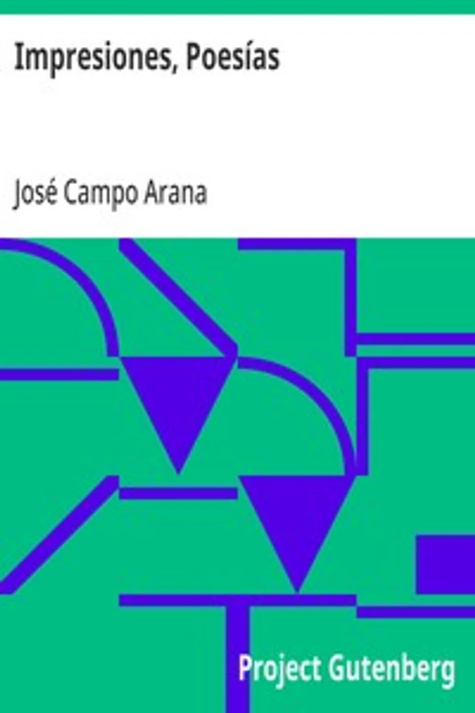Impresiones, Poesías, José Campo Arana