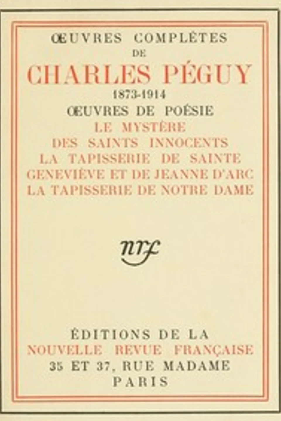 Oeuvres complètes de Charles Péguy, Oeuvres de poésie (tome 6): Le Mystère des Saints Innocents; La tapisserie de sainte Geneviève et de Jeanne d'Arc; La tapisserie de Notre-Dame., Charles Péguy