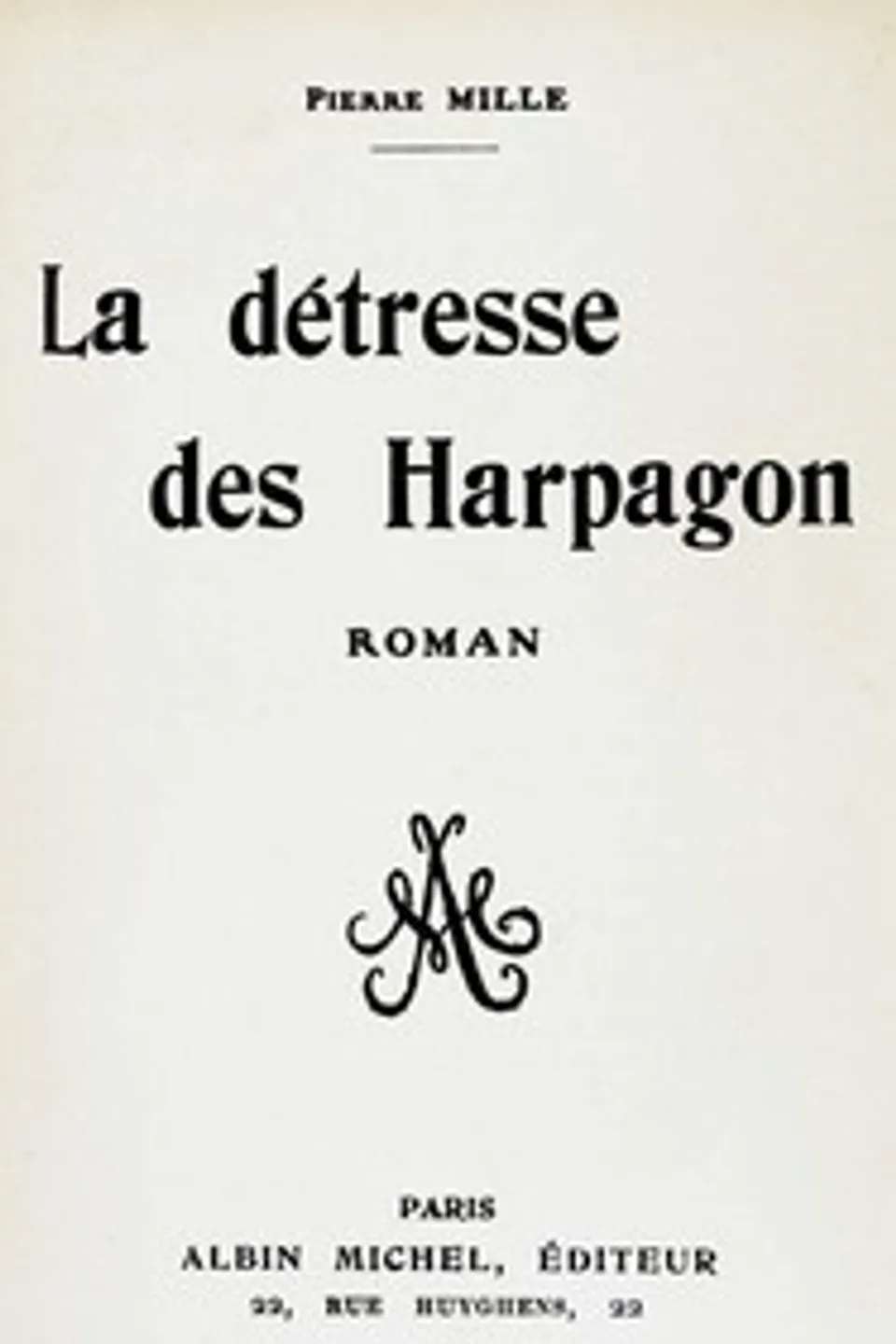 La détresse des Harpagon, Pierre Mille