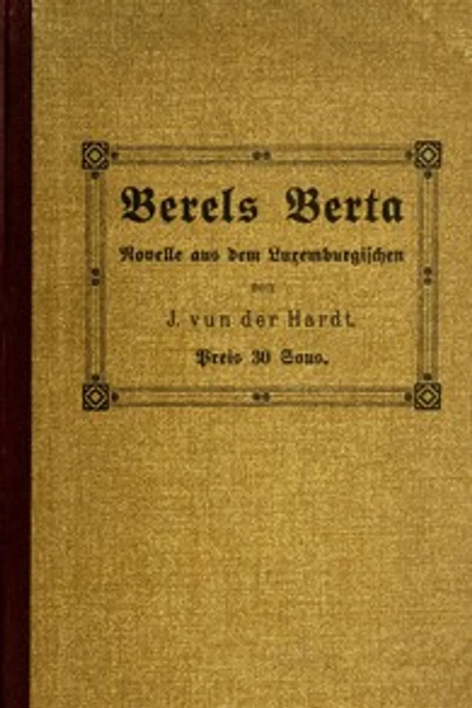 Berels Berta: Eine Bauerngeschichte aus dem Luxemburgischen, Jean-Pierre Zanen