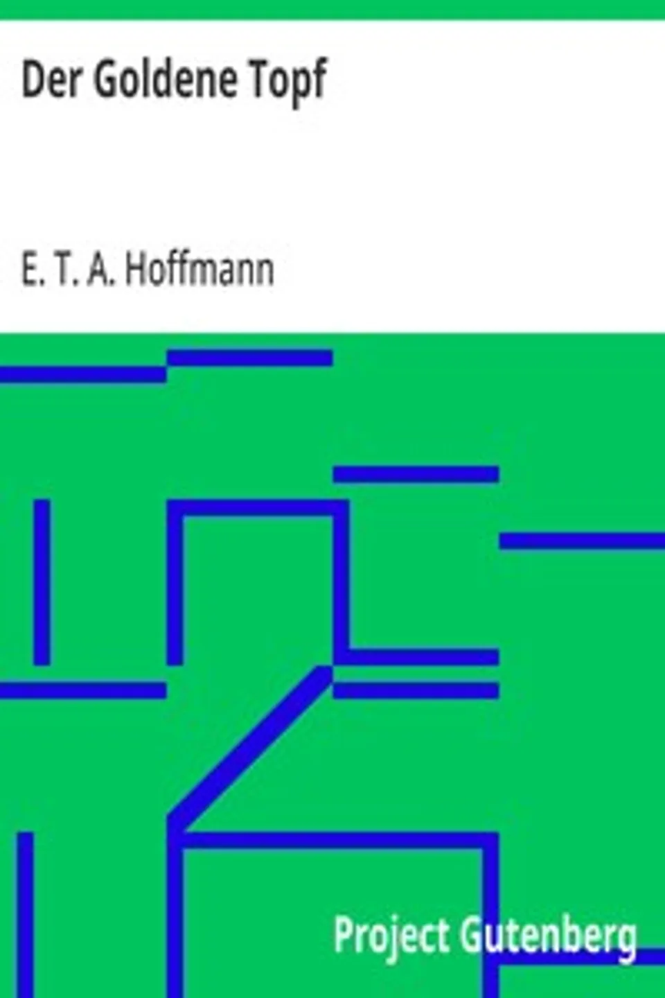 Der Goldene Topf, E. T. A. (Ernst Theodor Amadeus) Hoffmann
