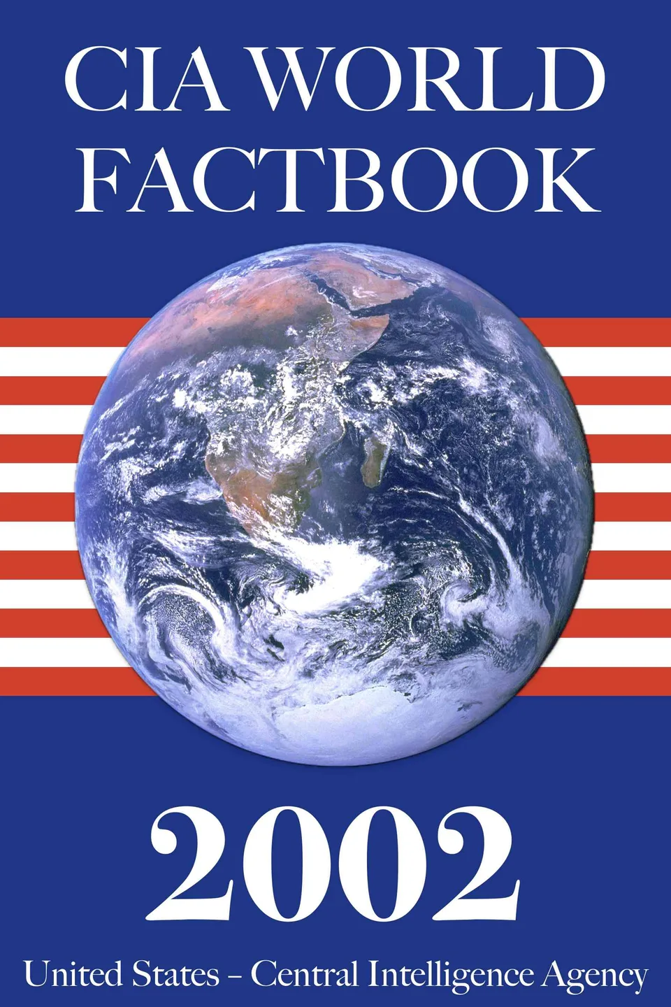 The 2002 CIA World Factbook, United States. Central Intelligence Agency