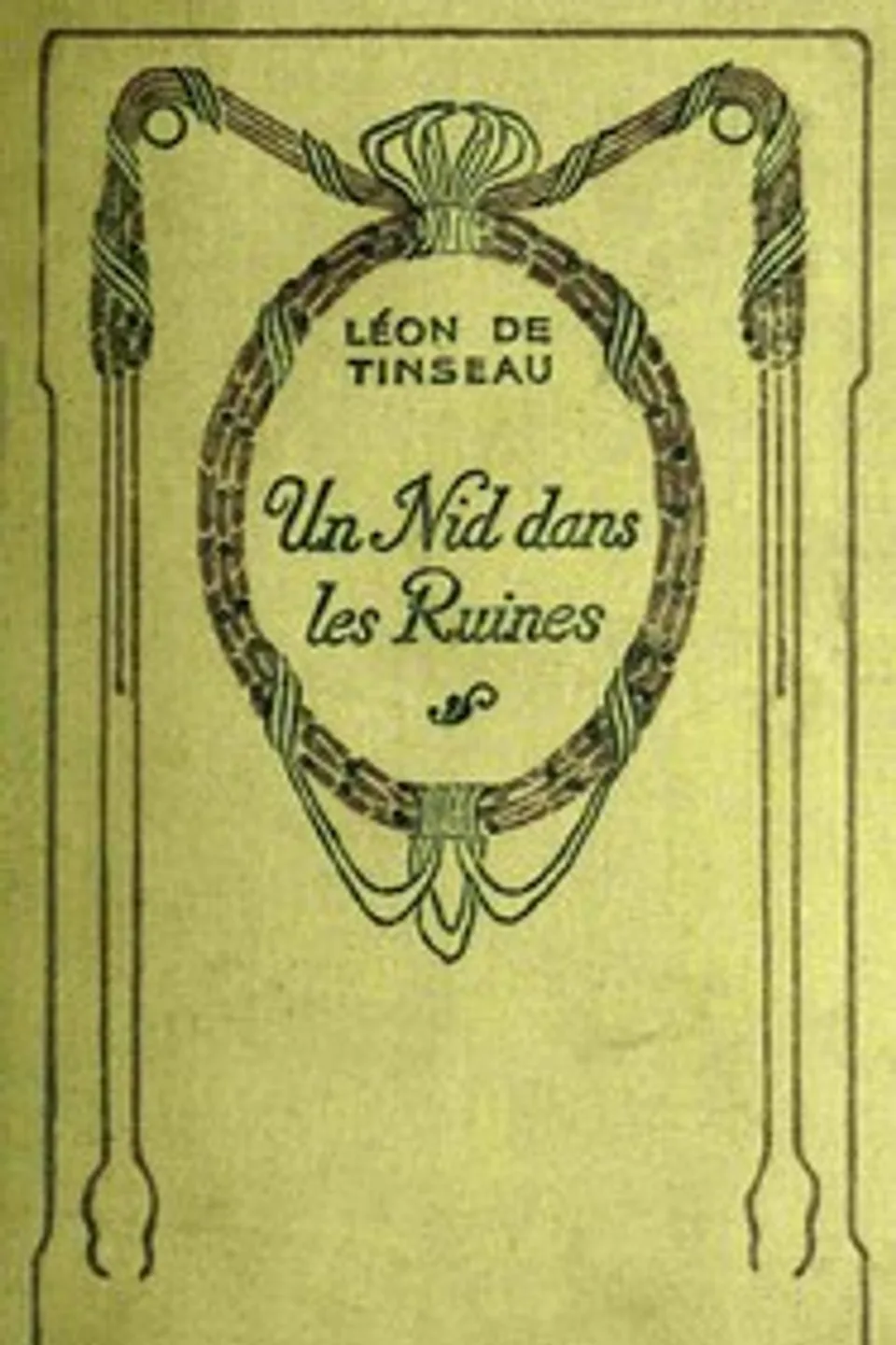 Un nid dans les ruines, Léon de Tinseau