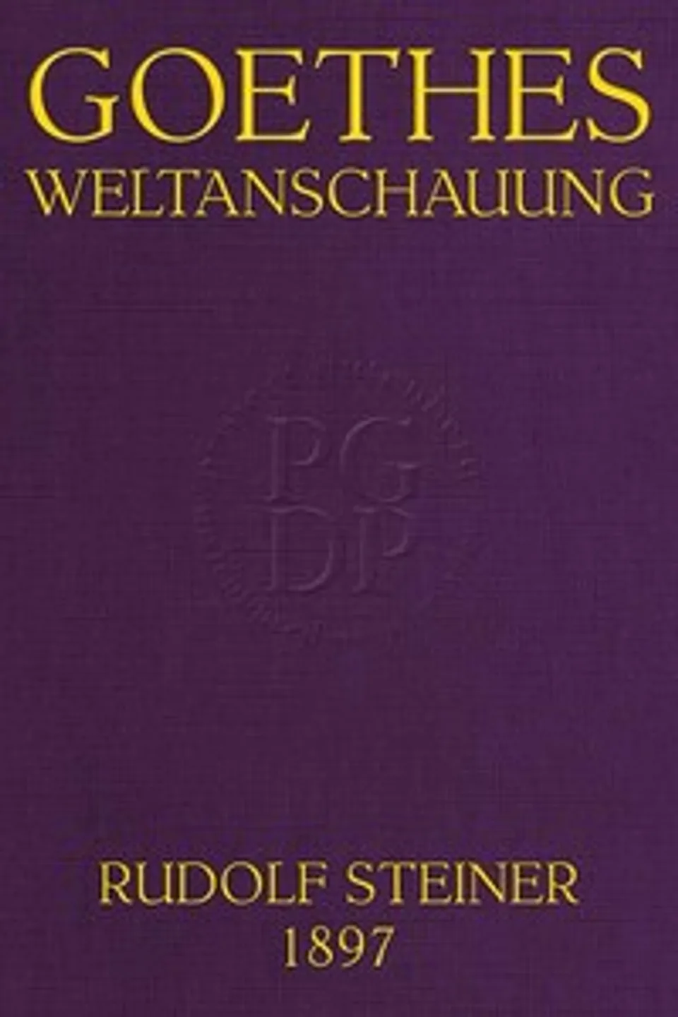 Goethes Weltanschauung, Rudolf Steiner