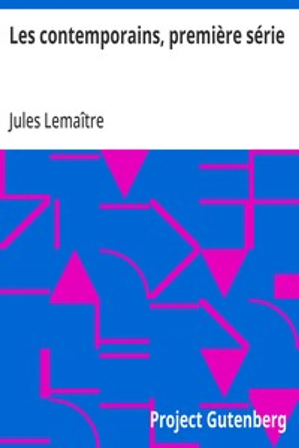 Les contemporains, première série: Études et portraits littéraires, Jules Lemaître