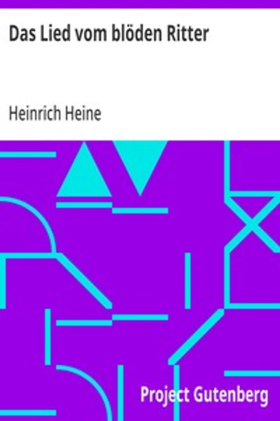 Das Lied vom blöden Ritter, Heinrich Heine