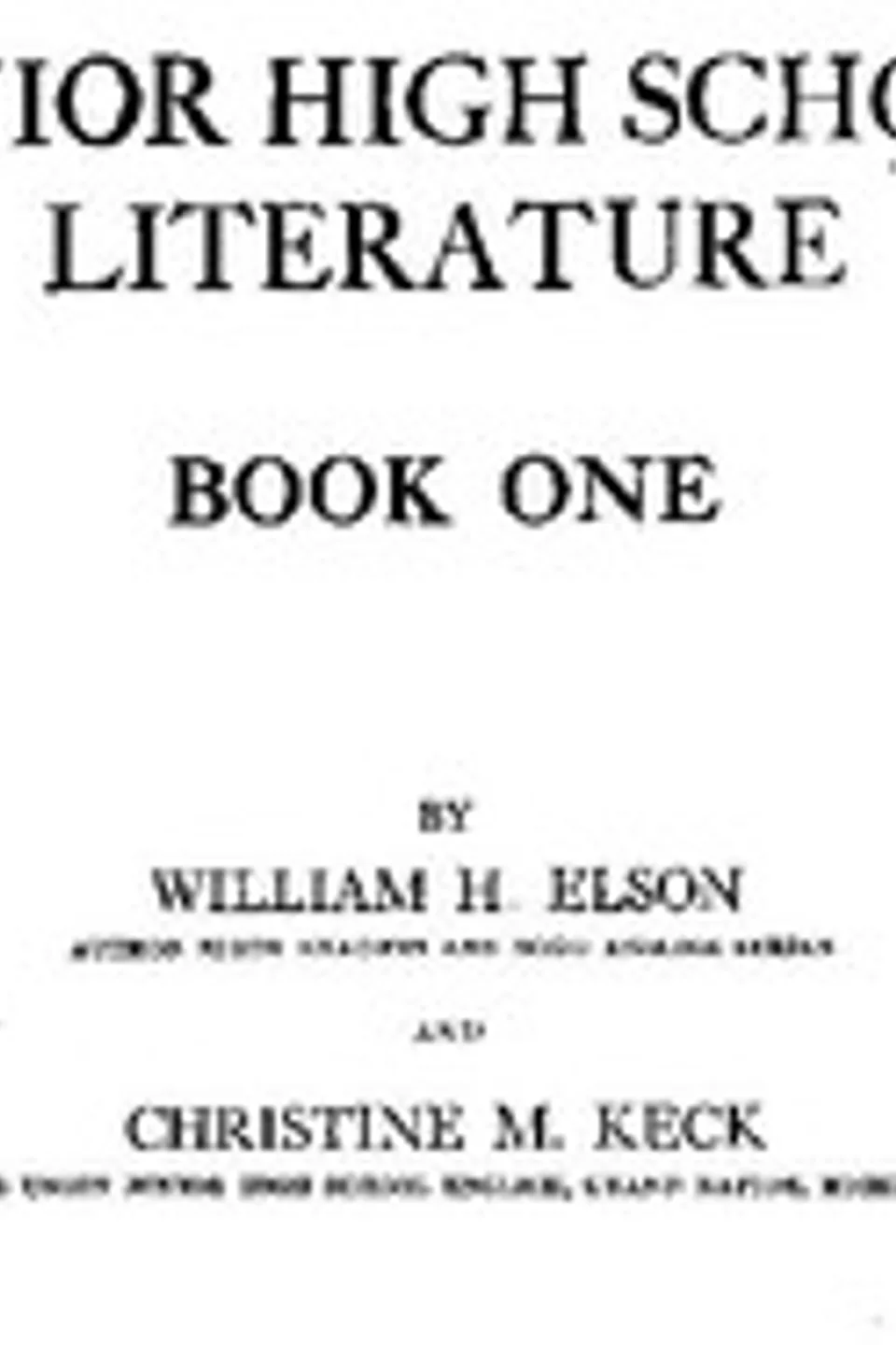 Junior High School Literature, Book 1, William H. (William Harris) Elson