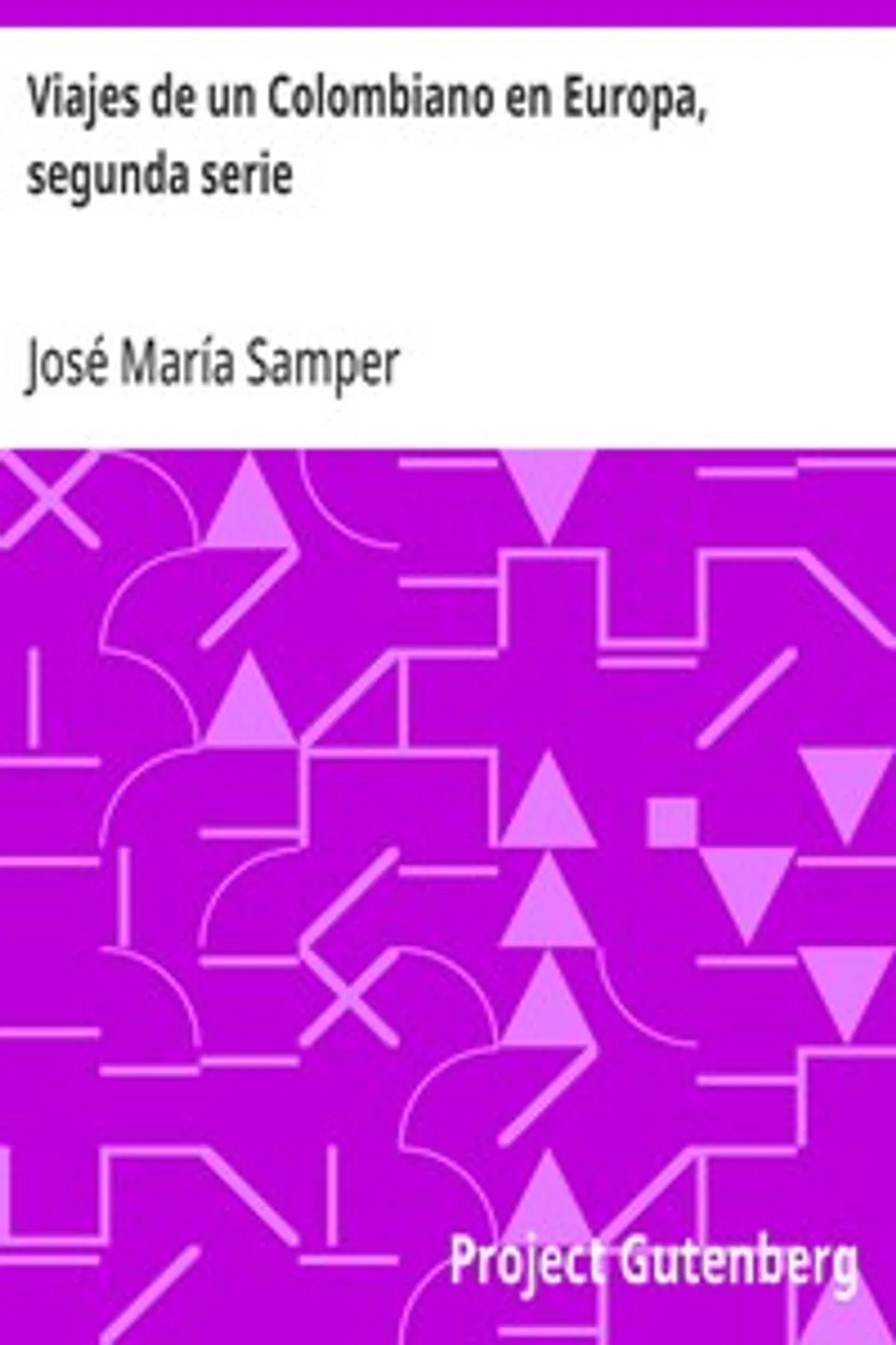 Viajes de un Colombiano en Europa, segunda serie, José María Samper