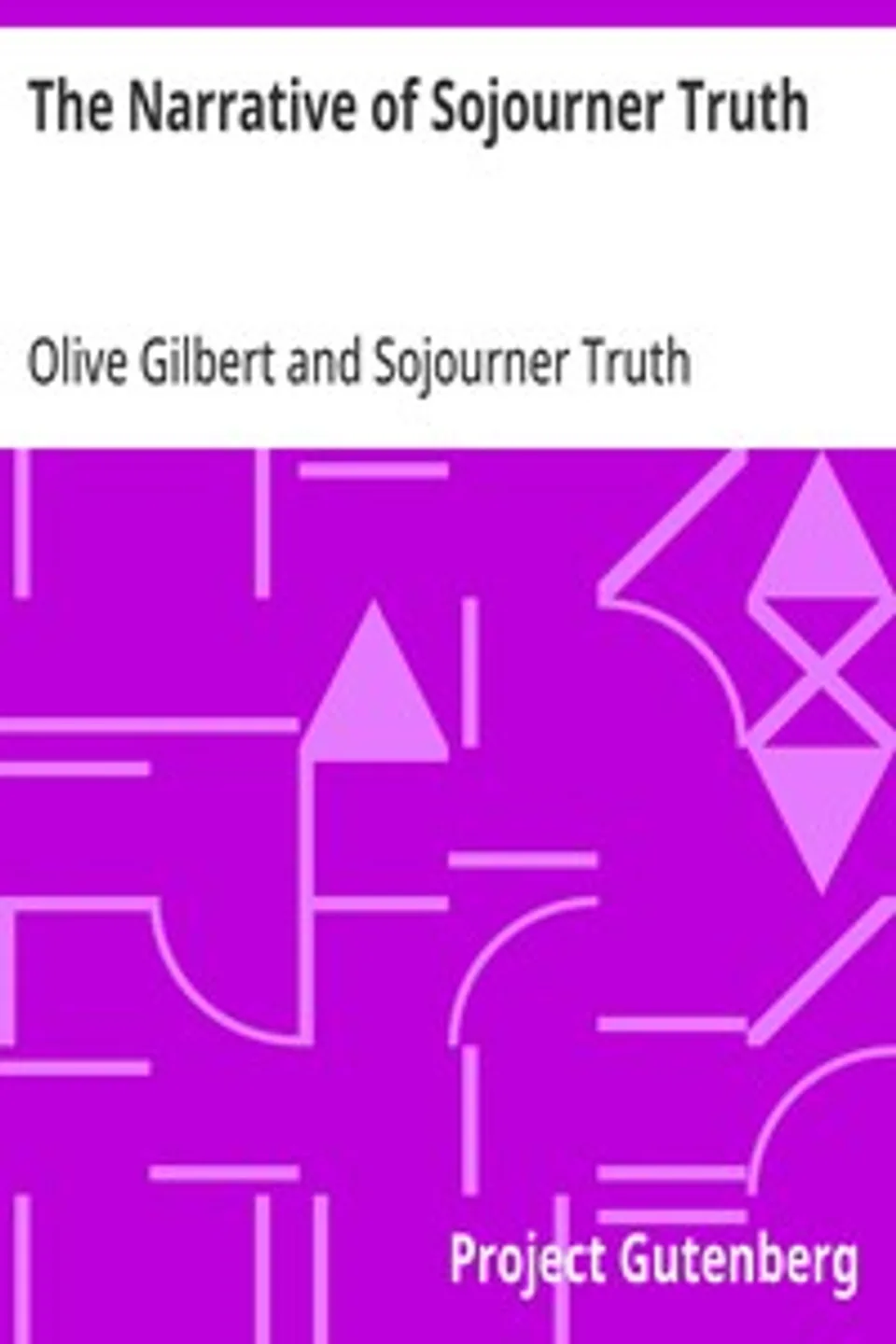The Narrative of Sojourner Truth, Olive Gilbert
