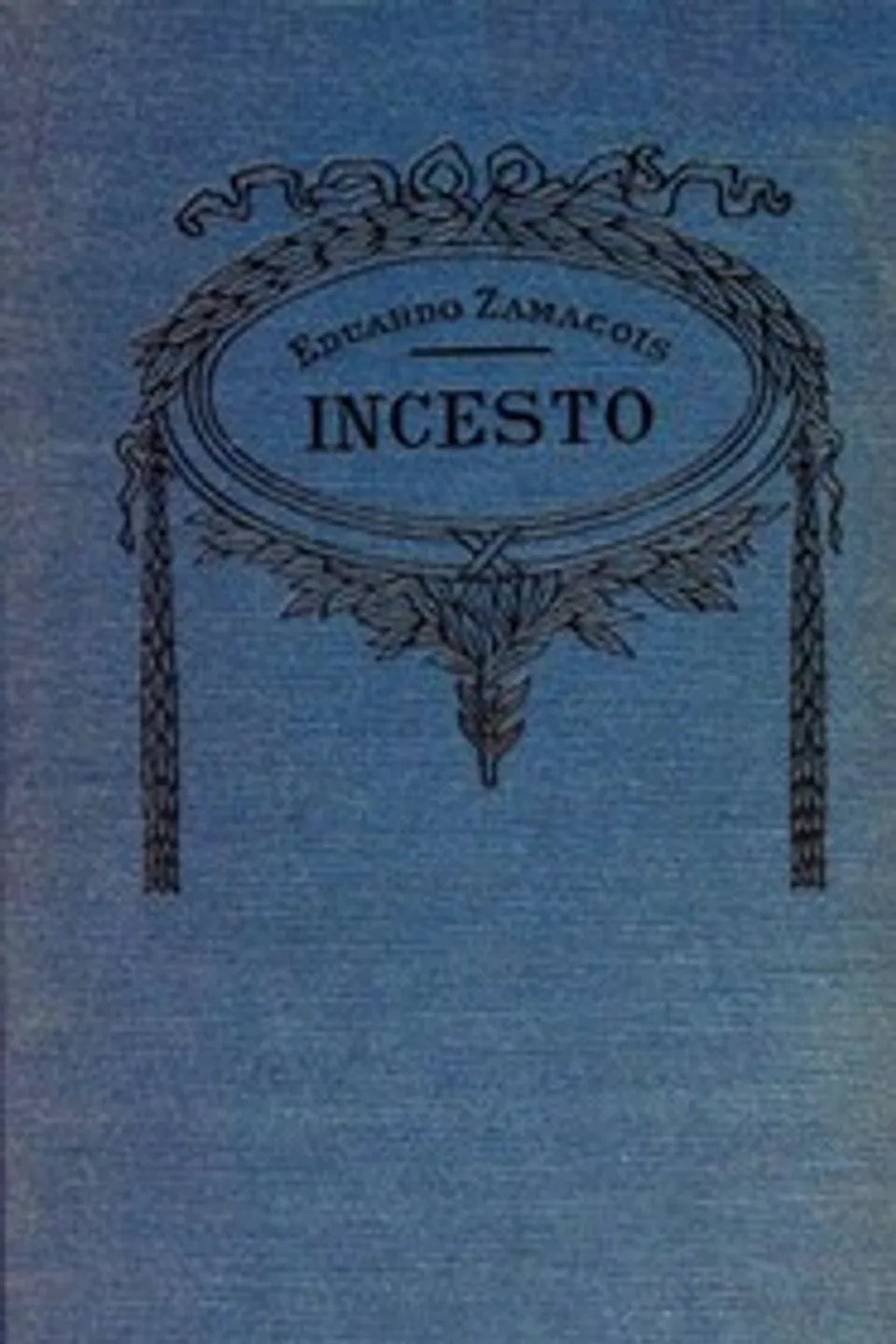 Incesto: novela original, Eduardo Zamacois
