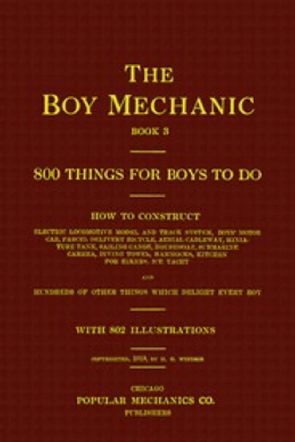 The boy mechanic, book 3 : $b 800 things for boys to do