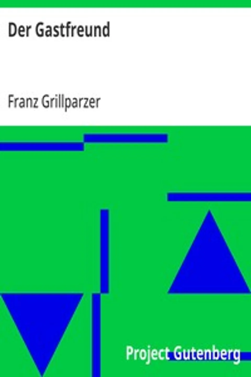Der Gastfreund, Franz Grillparzer