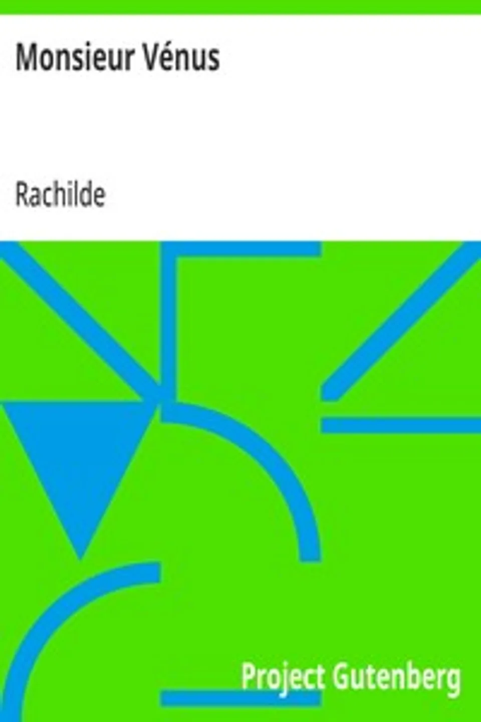 Monsieur Vénus, Rachilde