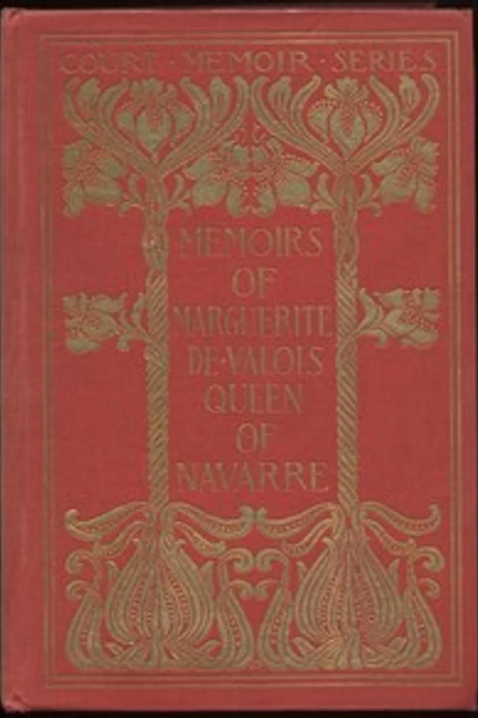 Memoirs of Marguerite de Valois, Queen of Navarre — Complete, Queen Marguerite consort of Henry IV King of France