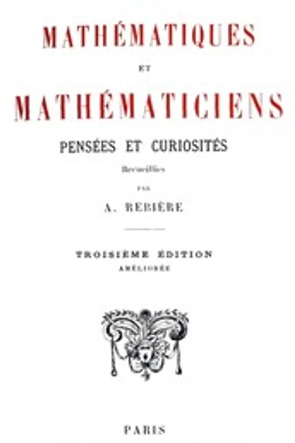 Mathématiques et Mathématiciens: Pensées et Curiosités