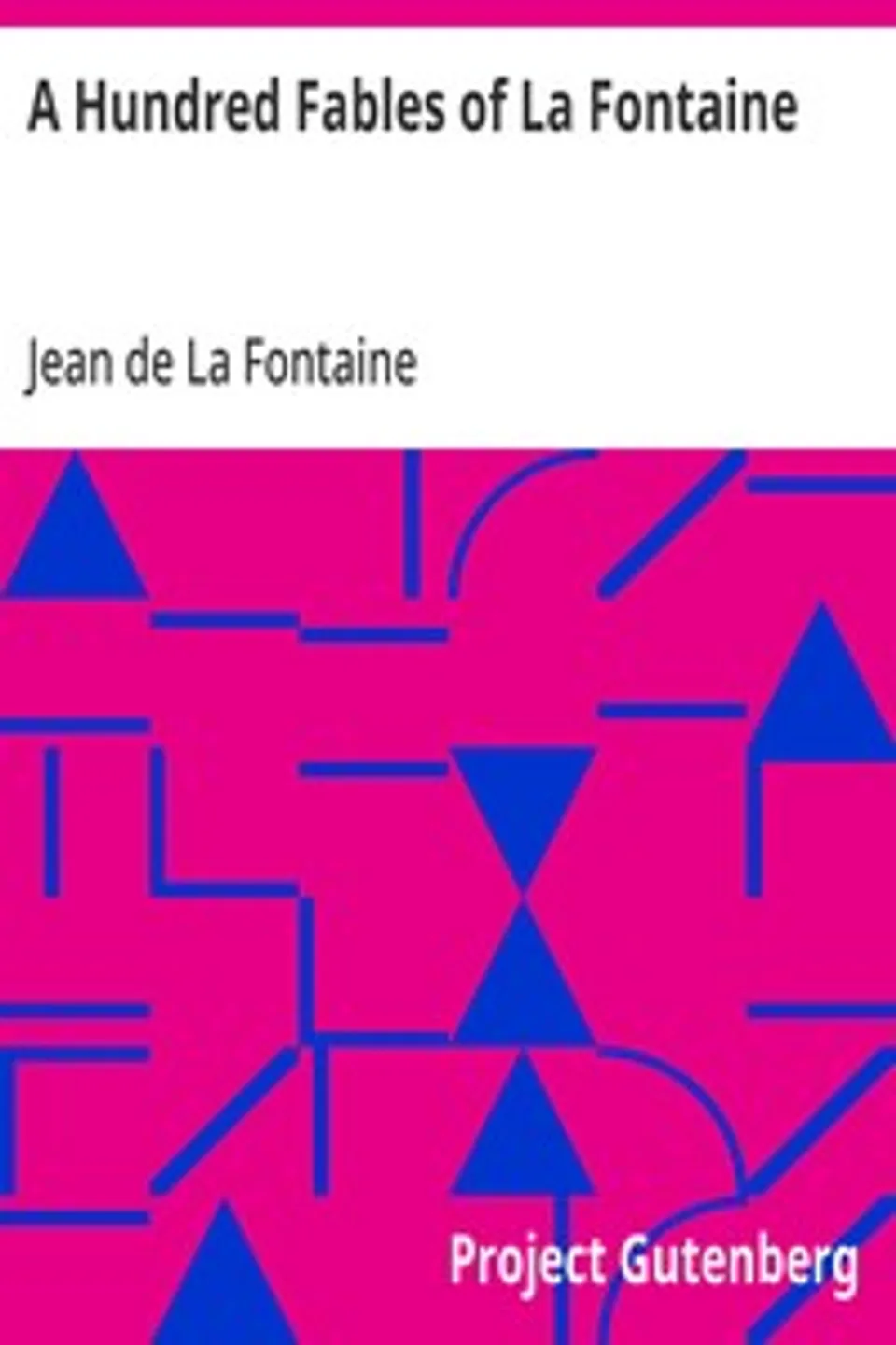 A Hundred Fables of La Fontaine, Jean de La Fontaine