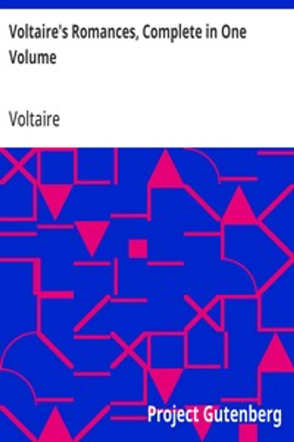 Voltaire's Romances, Complete in One Volume, Voltaire