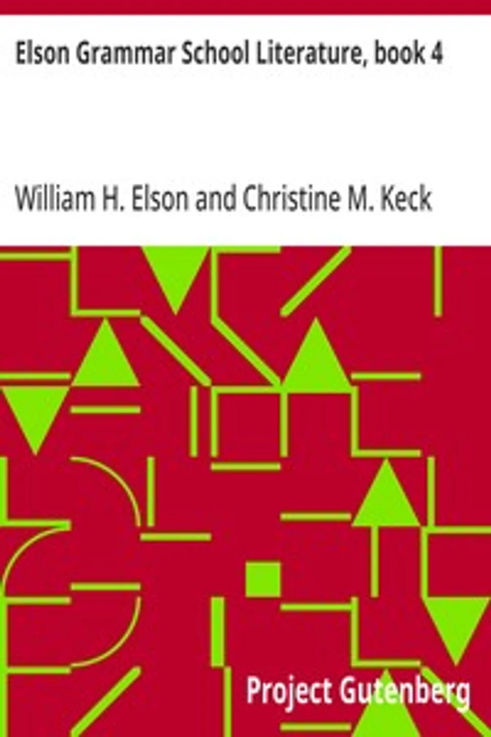 Elson Grammar School Literature, book 4, William H. (William Harris) Elson