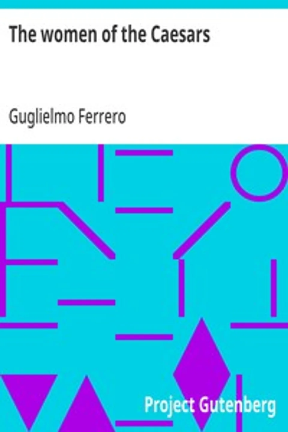 The women of the Caesars, Guglielmo Ferrero