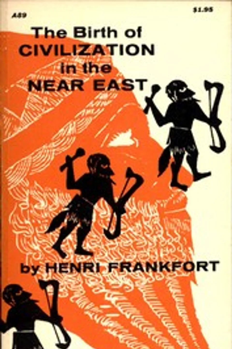 The Birth of Civilization in the Near East, Henri Frankfort
