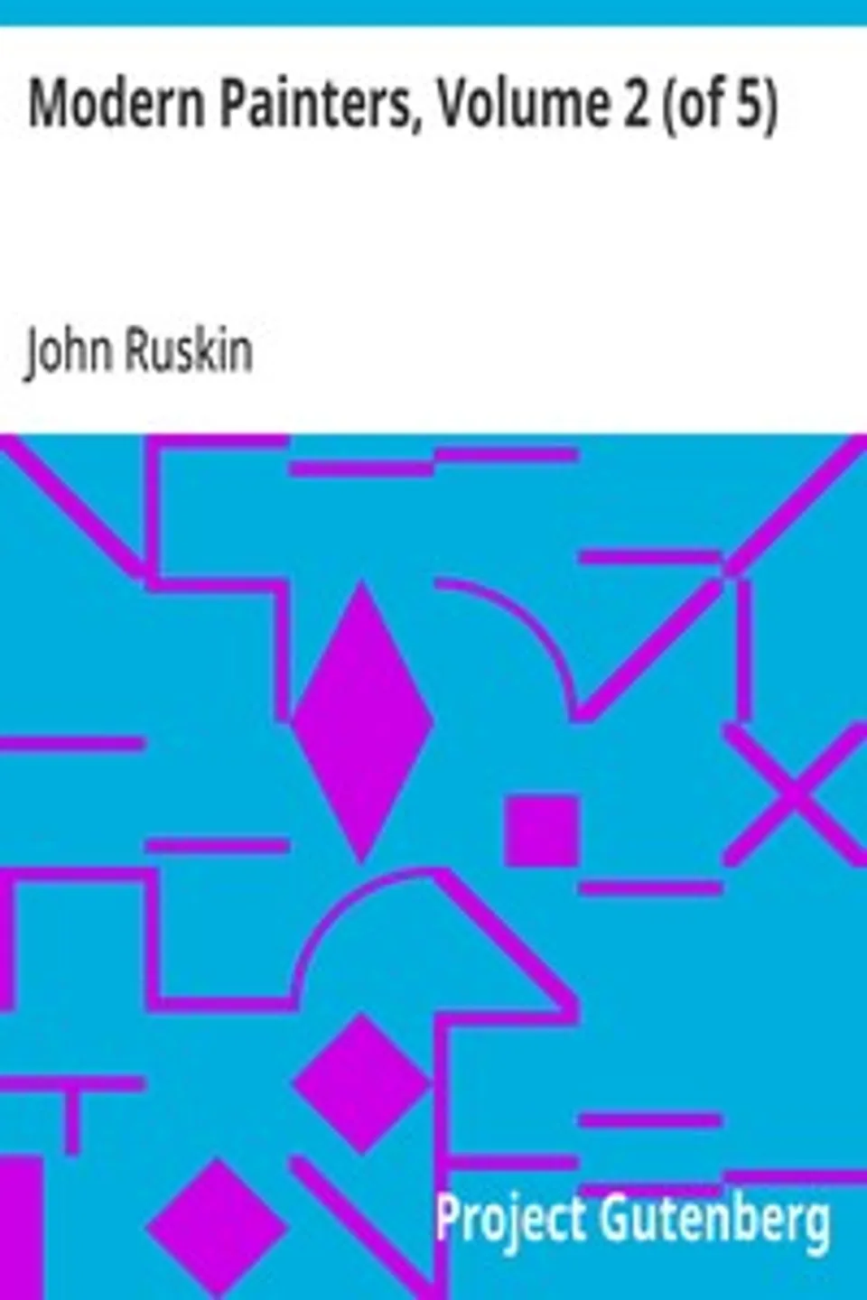 Modern Painters, Volume 2 (of 5), John Ruskin