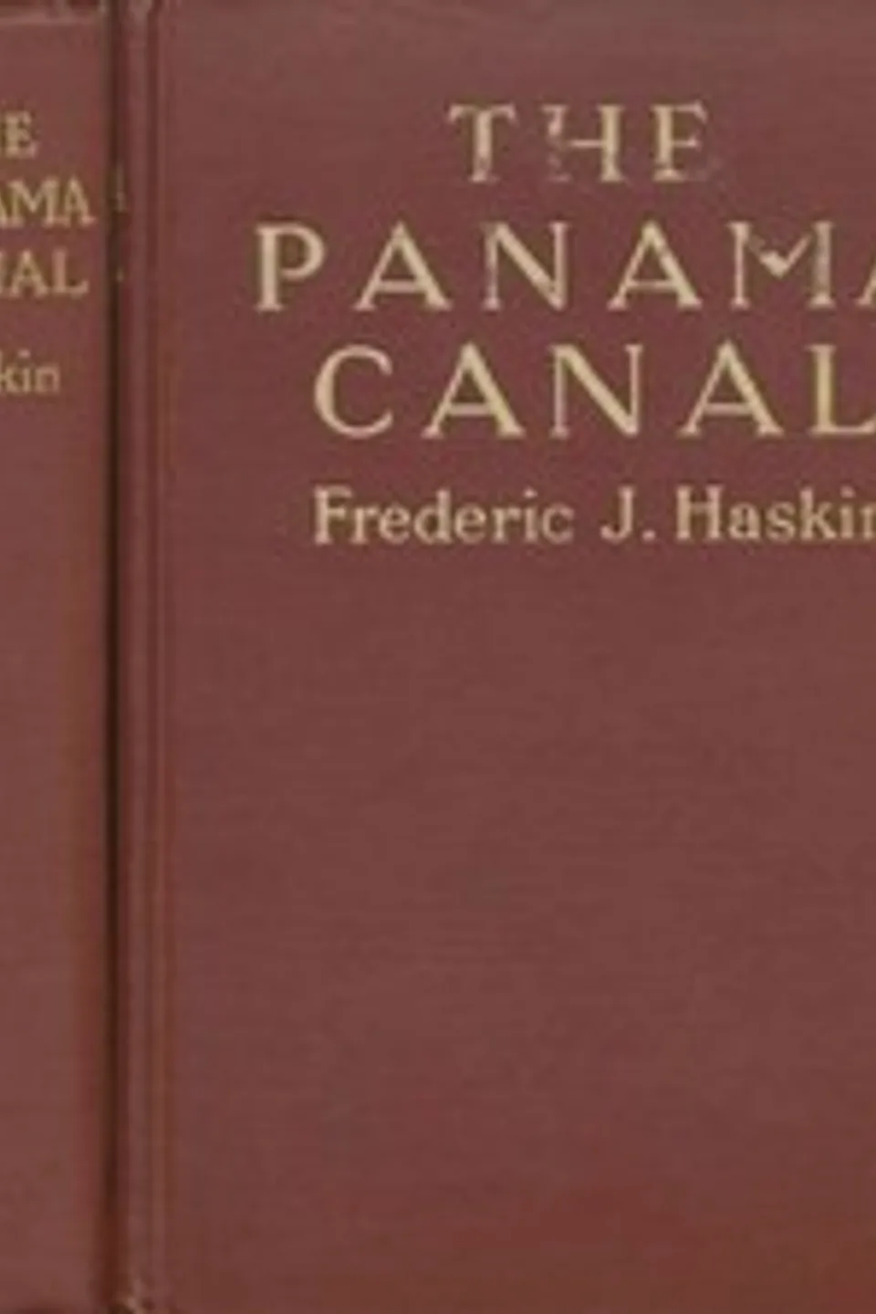 The Panama Canal, Frederic J. (Frederic Jennings) Haskin
