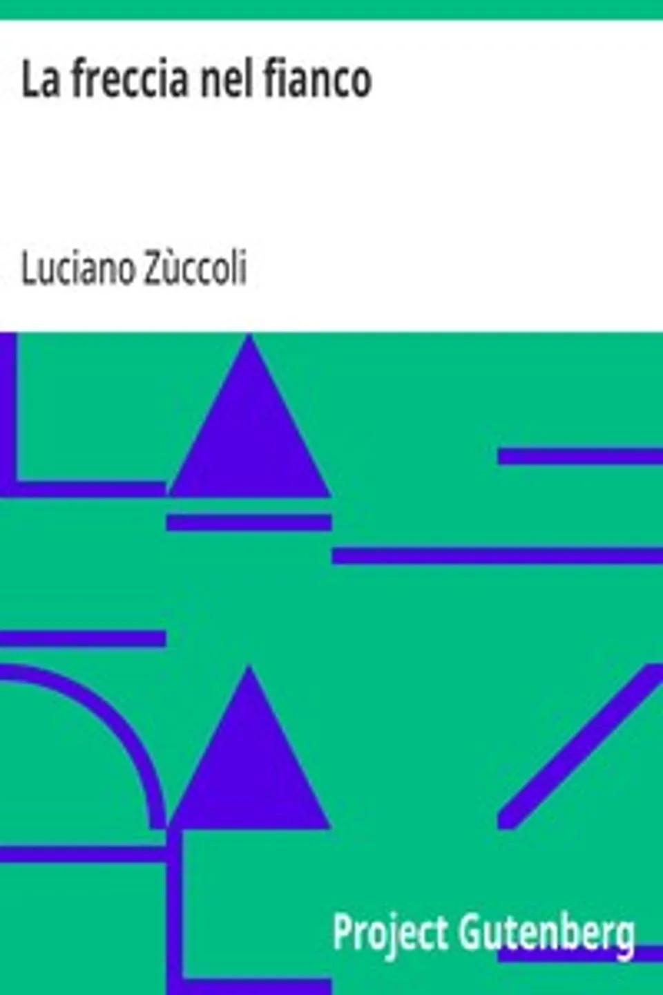La freccia nel fianco, Luciano Zùccoli