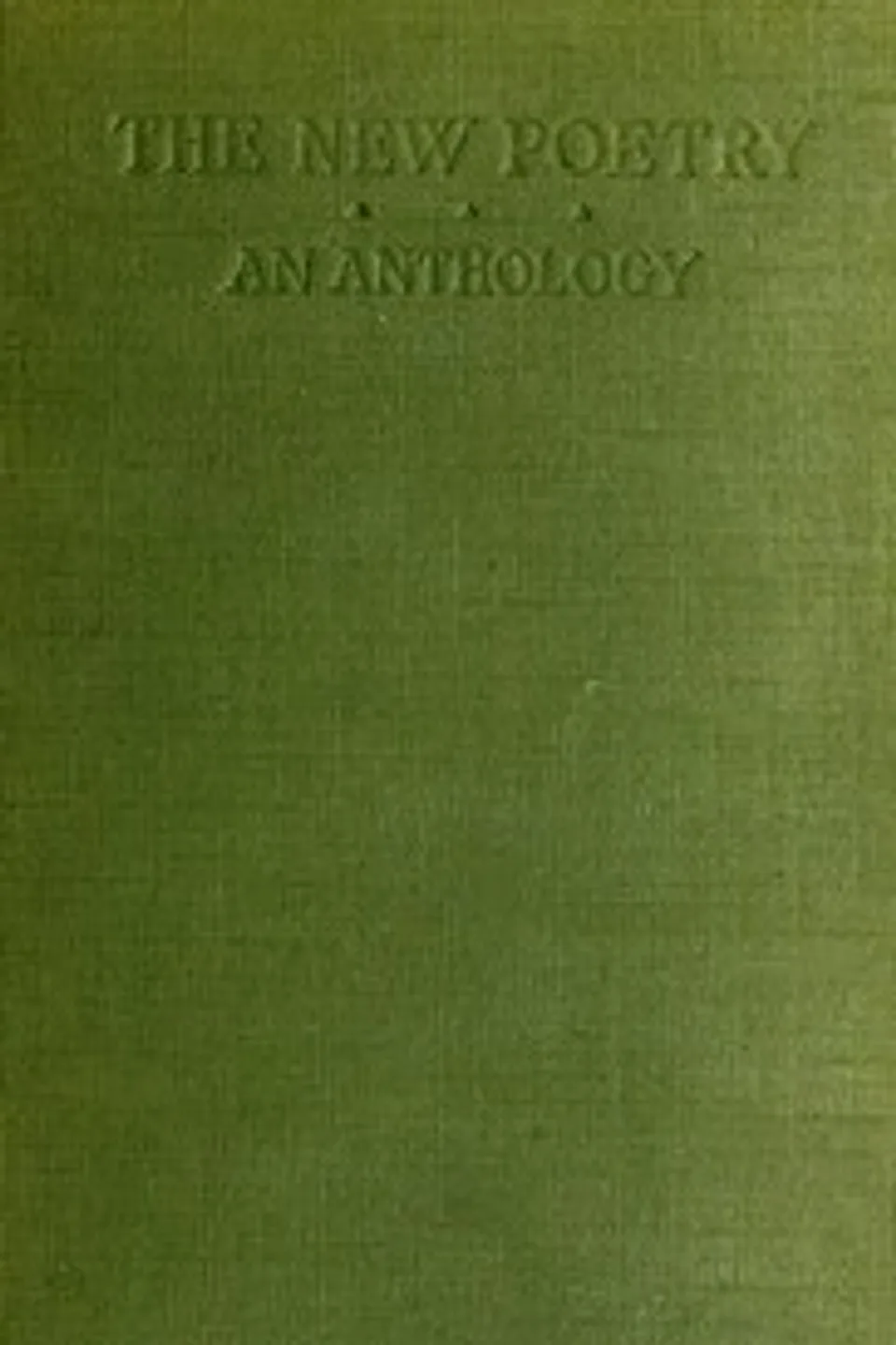 The New Poetry: An Anthology