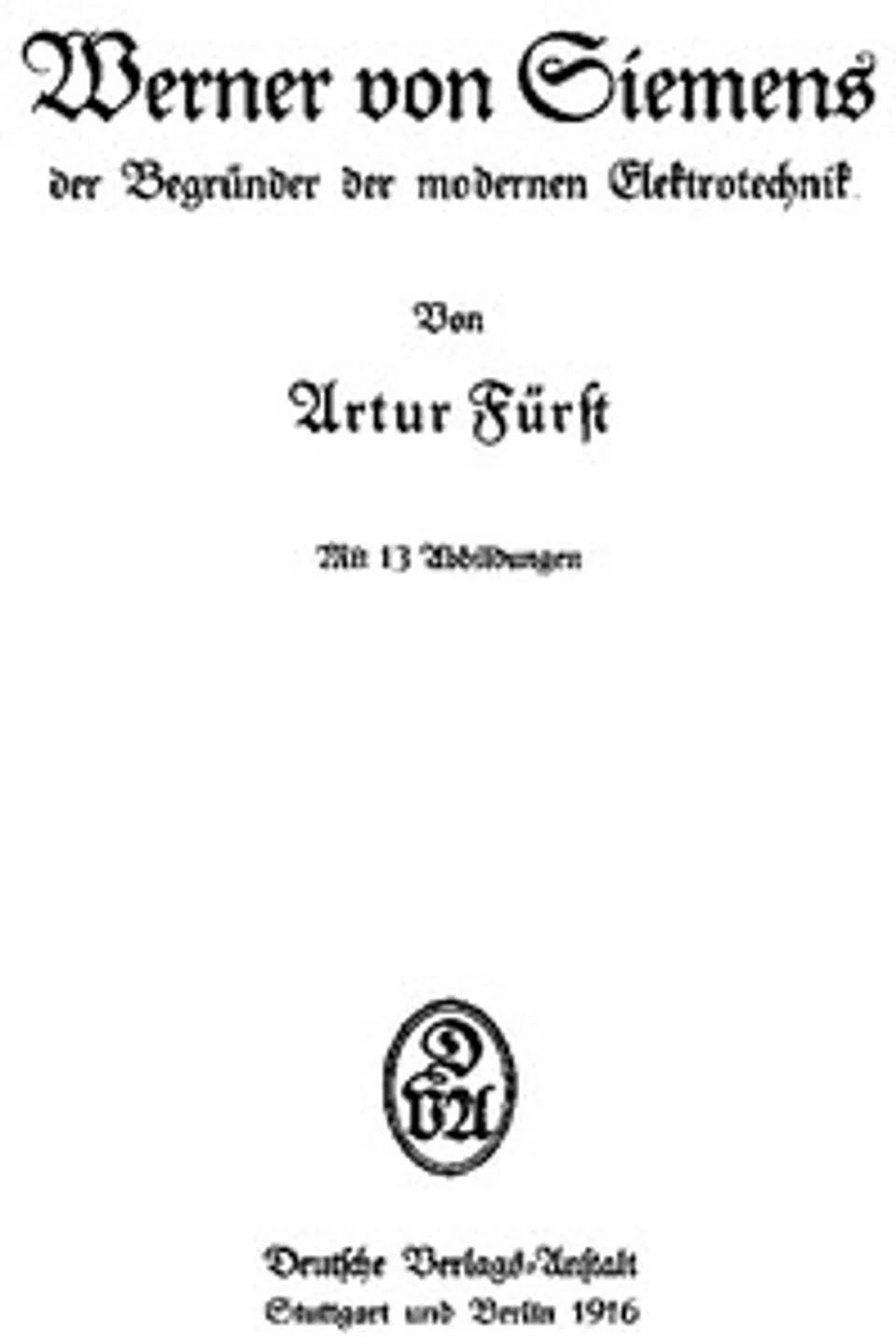 Werner von Siemens, der Begründer der modernen Elektrotechnik, Artur Fürst
