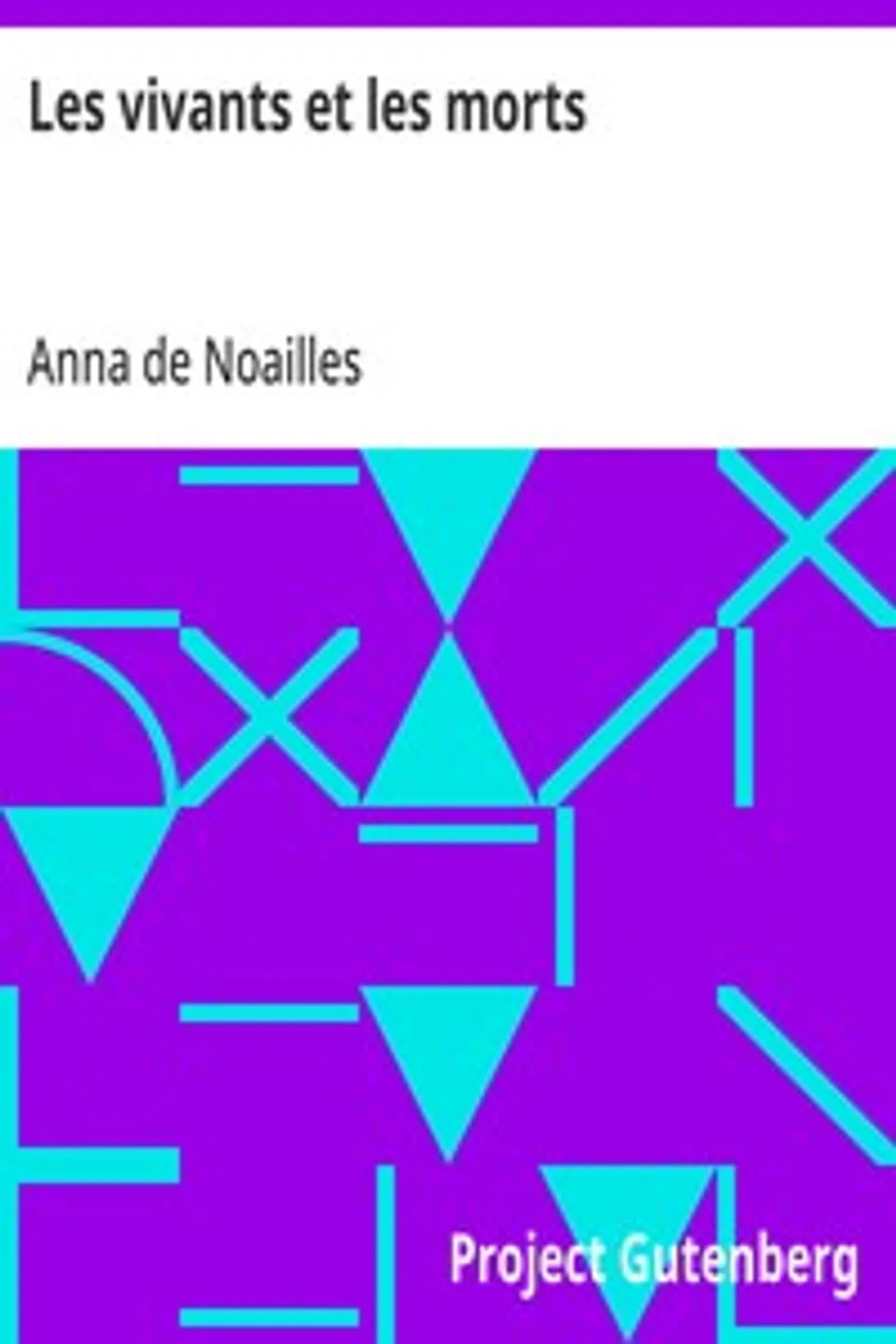 Les vivants et les morts, Anna de Noailles
