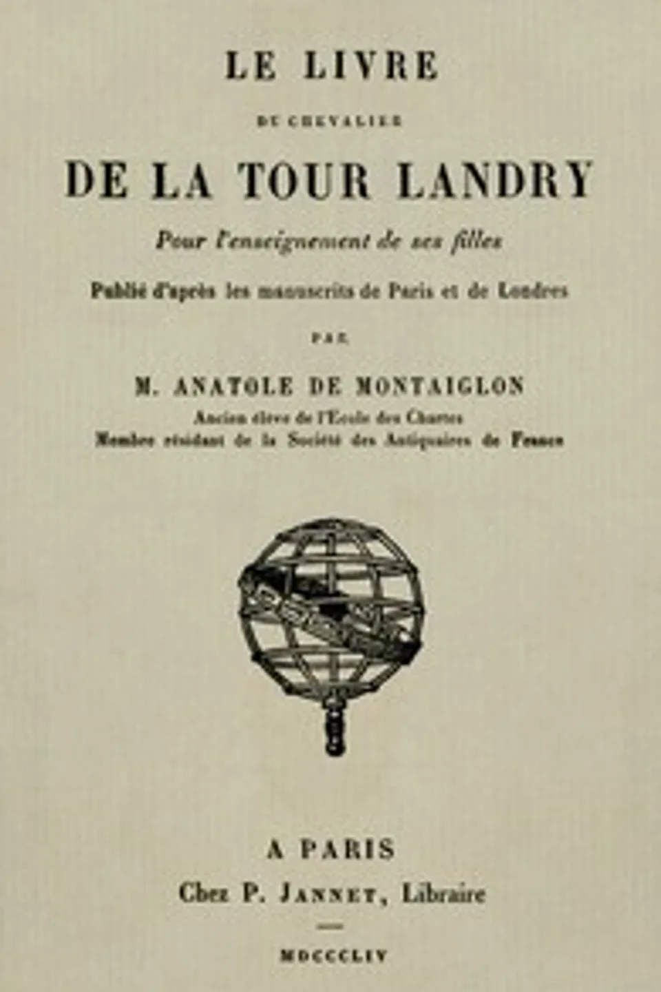 Le livre du chevalier de La Tour Landry pour l'enseignement de ses filles, Geoffroy de La Tour Landry