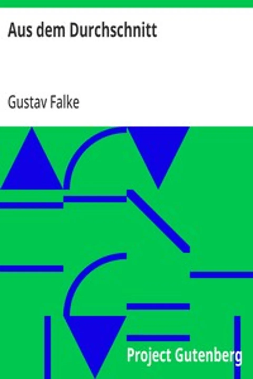 Aus dem Durchschnitt, Gustav Falke