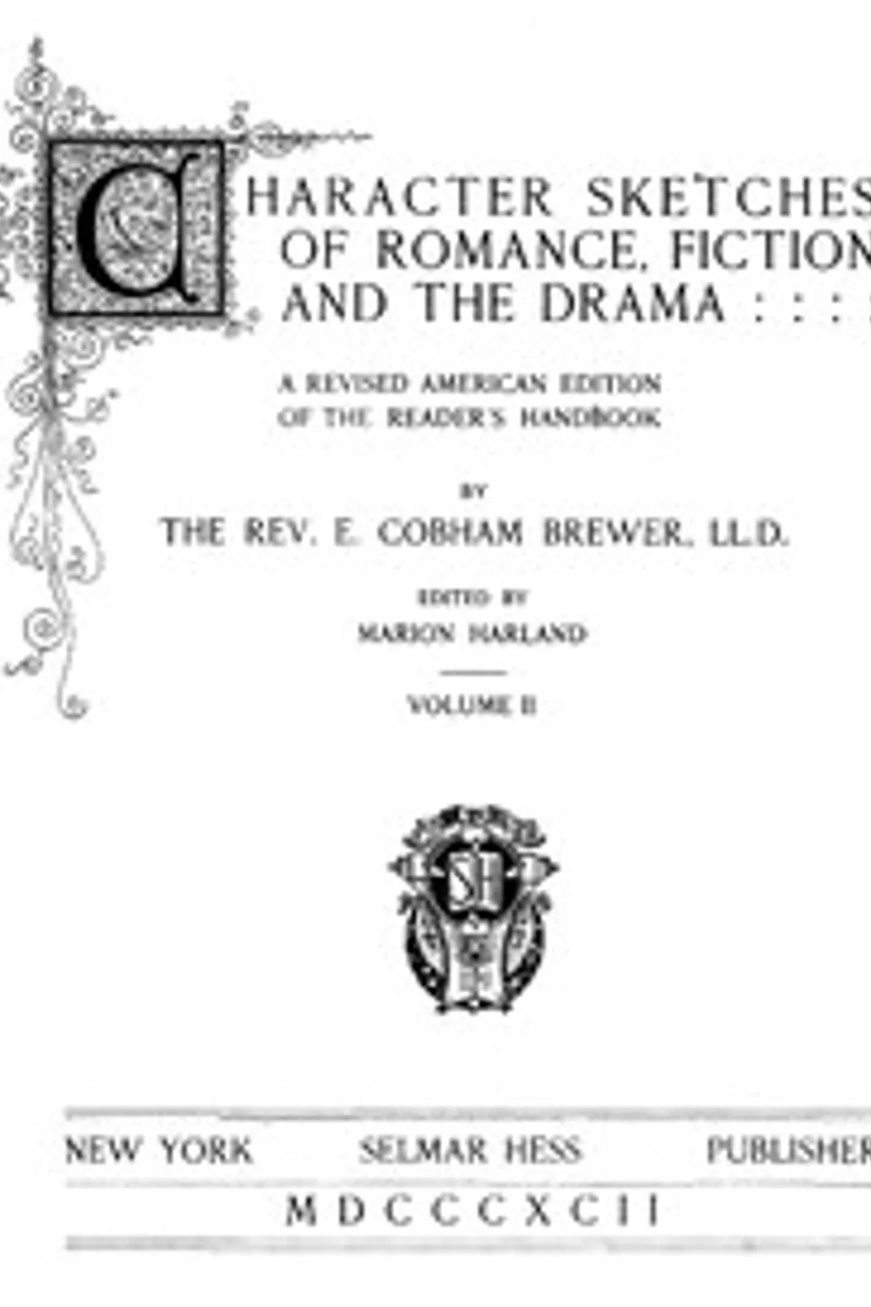 Character Sketches of Romance, Fiction, and the Drama, Vol. 4: A Revised American Edition of the Reader's Handbook, Ebenezer Cobham Brewer