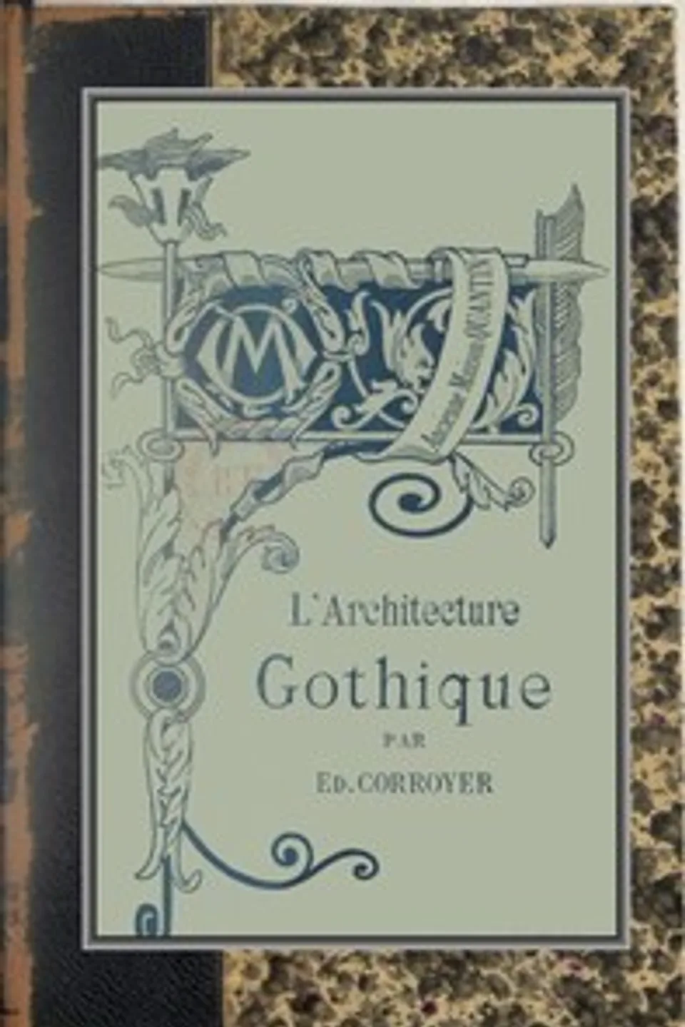 L'Architecture Gothique, Édouard Corroyer