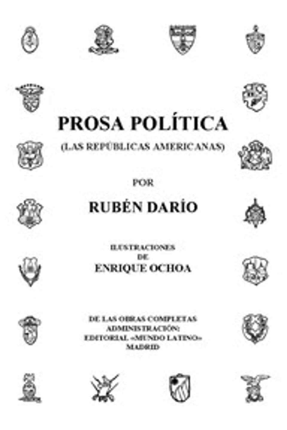 Prosa Política (Las Repúblicas Americanas): Obras Completas Vol. XIII, Rubén Darío