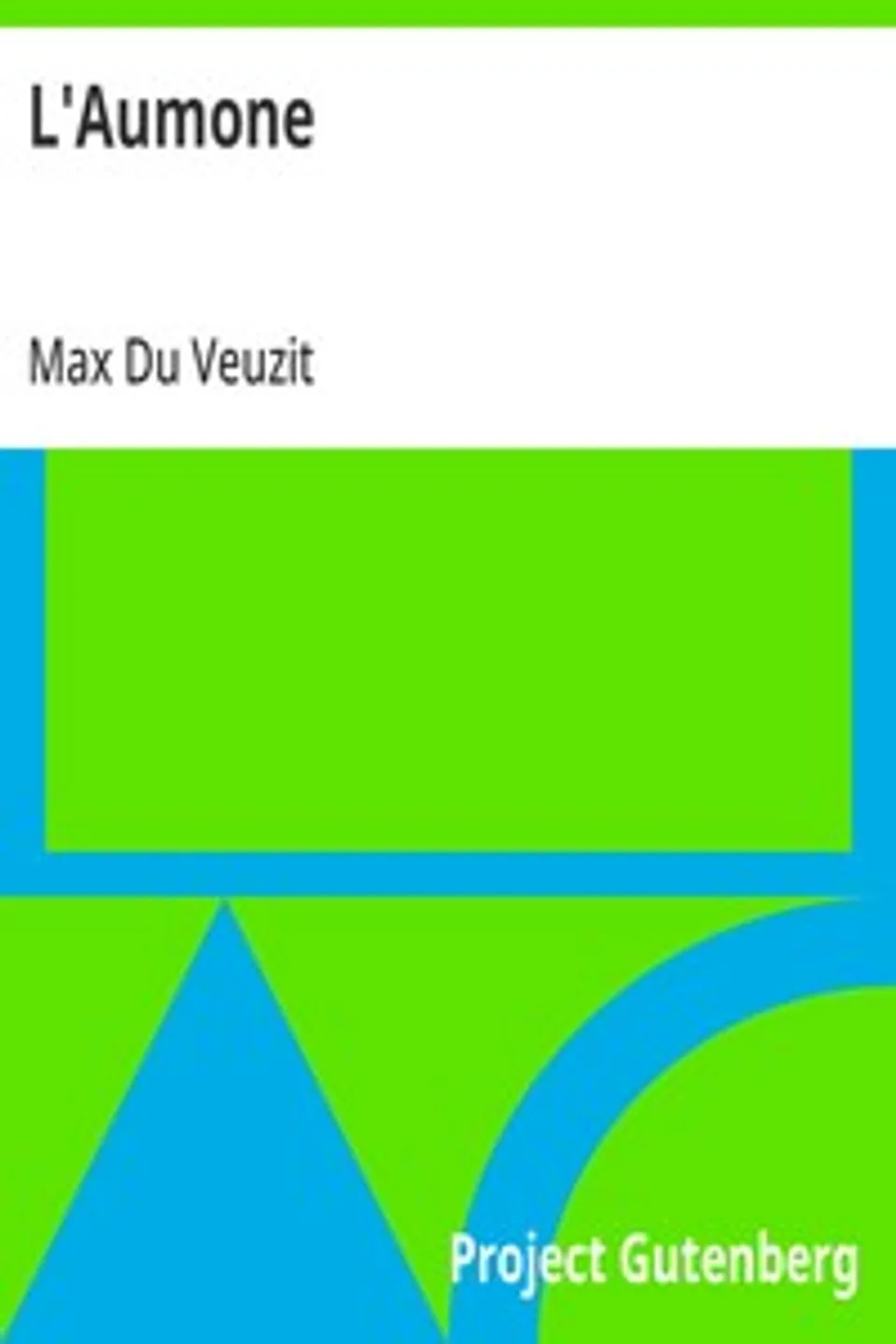 L'Aumone, Max Du Veuzit