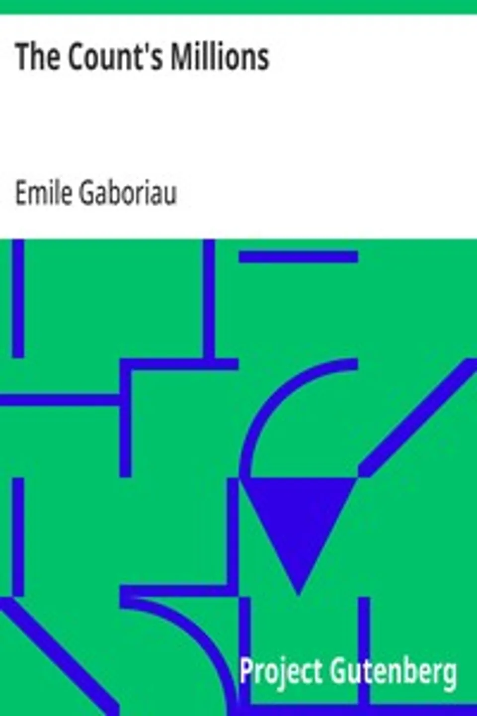 The Count's Millions, Emile Gaboriau